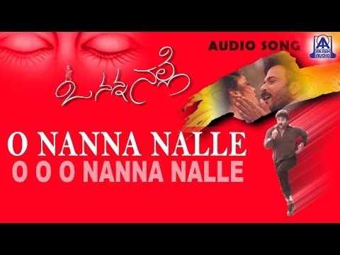 O Nanna Nalle - O Nanna Nalle Audio Song | Ravichandran, Isha Koppikar | Akash Audio