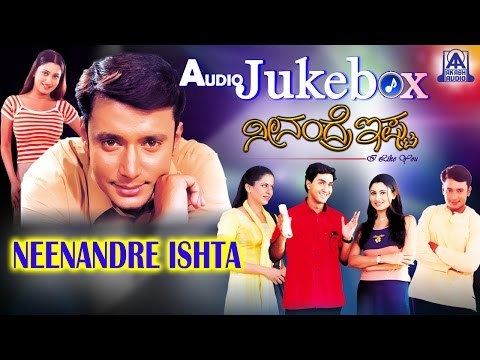 Neenandre Ishta I Kannada Film Audio Jukebox I Darshan, Malavika I Akash Audio
