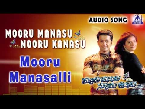 Mooru Manasu Nooru Kanasu | Mooru Manasalli Audio Song | Rajesh,Siri | Akash Audio