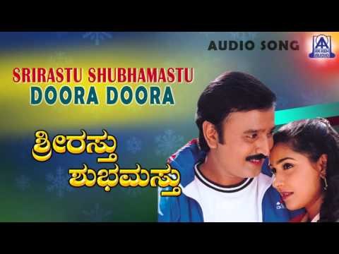 Srirastu Shubhamastu - Doora Doora Audio Song I Ramesh Aravind, Anu Prabhakar I Akash Audio
