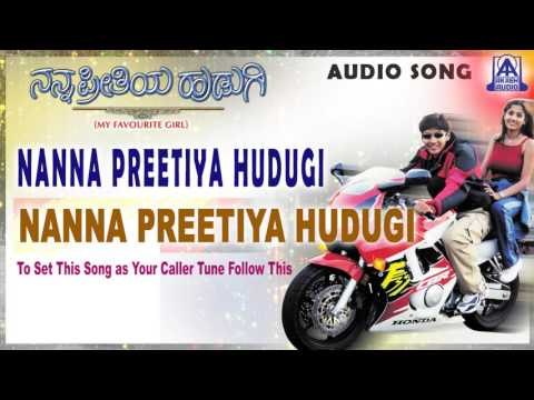 Nanna Preetiya Hudugi - Nanna Preetiya Hudugi Audio Song I Dhyan, Deepali I Akash Audio