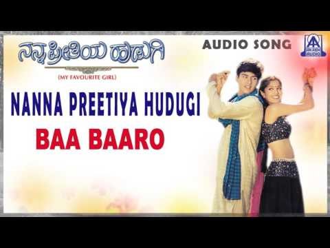 Nanna Preetiya Hudugi - Baa Baaro Audio Song I Dhyan, Deepali I Akash Audio