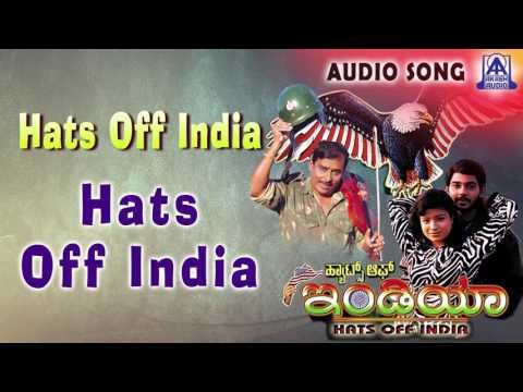 Hats Off India | Hats Off India Audio Song | B.C. Patil,Sadhu Shetty | Akash Audio