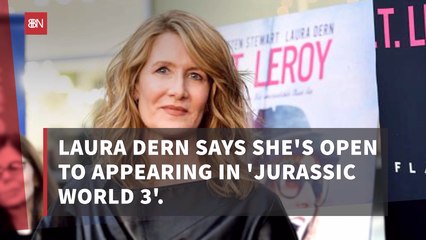 Laura Dern Could Be In Jurassic World 3