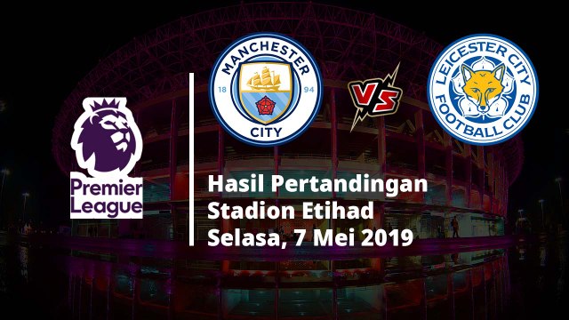 HasiL Liga Inggris, Unggul Tipis atas Leicester, Manchester City kembali ke Puncak Klasemen