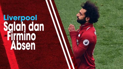 Mohamed Salah Dan Firmino Dipastikan Absen saat Liverpool Menjamu Barcelona