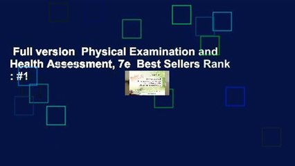 Full version  Physical Examination and Health Assessment, 7e  Best Sellers Rank : #1
