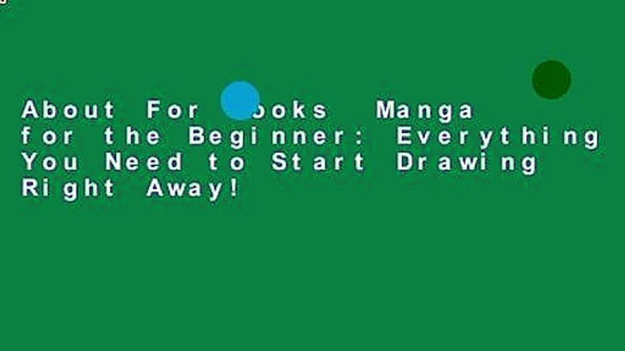 About For Books  Manga for the Beginner: Everything You Need to Start Drawing Right Away!