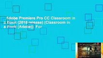 Adobe Premiere Pro CC Classroom in a Book (2018 release) (Classroom in a Book (Adobe))  For