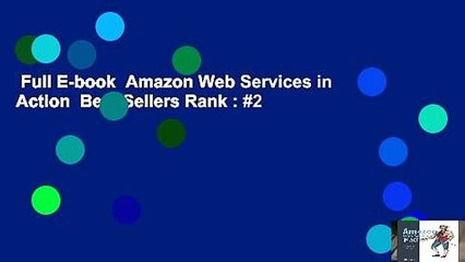 Full E-book  Amazon Web Services in Action  Best Sellers Rank : #2