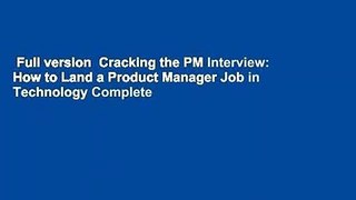 Full version  Cracking the PM Interview: How to Land a Product Manager Job in Technology Complete