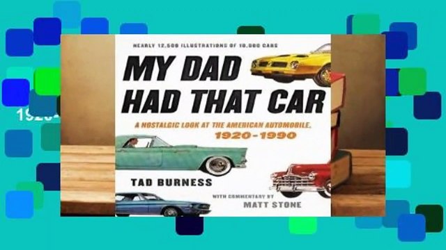 About For Books My Dad Had That Car: A Nostalgic Look at the American Automobile, 1920-1990