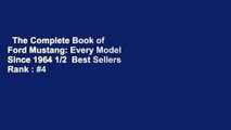 The Complete Book of Ford Mustang: Every Model Since 1964 1/2  Best Sellers Rank : #4
