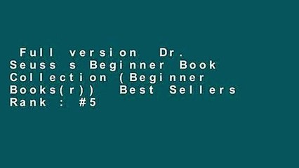 Full version  Dr. Seuss s Beginner Book Collection (Beginner Books(r))  Best Sellers Rank : #5