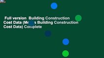 Full version  Building Construction Cost Data (Means Building Construction Cost Data) Complete