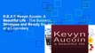 R.E.A.D Kevyn Aucoin: A Beautiful Life - The Success, Struggles and Beauty Secrets of a Legendary