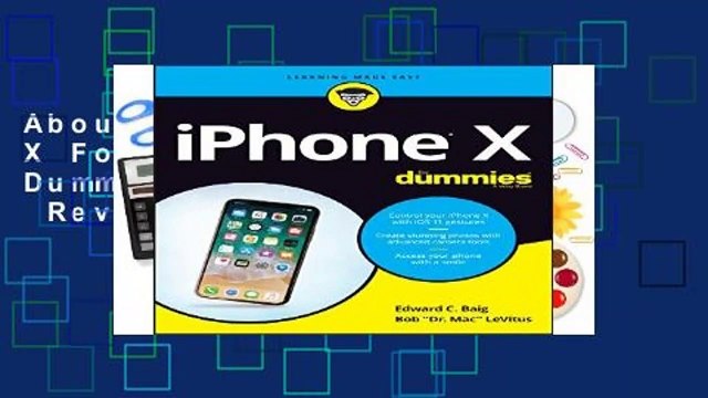 About For Books iPhone X For Dummies (For Dummies (Computer/Tech)) Review