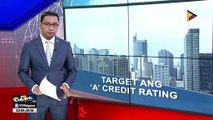 'A' credit rating, target ng pamahalaan sa loob ng 2 taon
