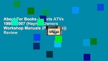 About For Books  Polaris ATVs 1998 - 2007 (Haynes Owners Workshop Manuals (Paperback))  Review