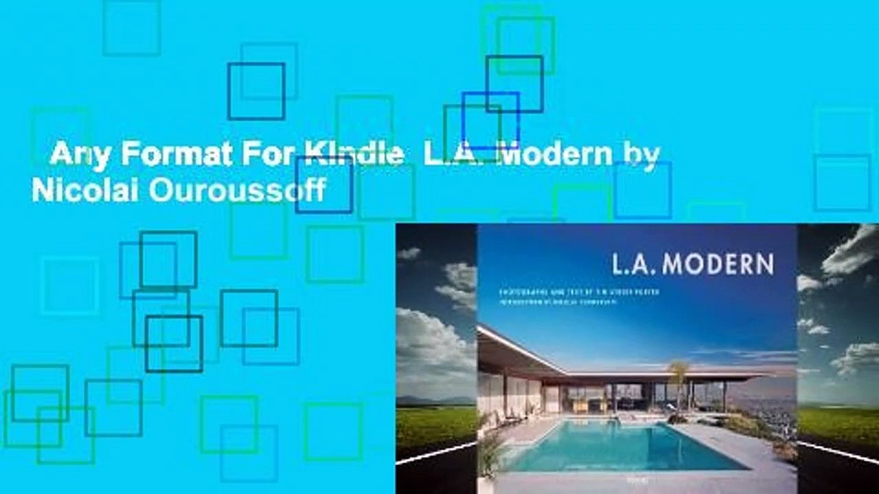 Any Format For Kindle  L.A. Modern by Nicolai Ouroussoff