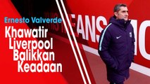 Jelang Leg Kedua Hadapi Liverpool, Ernesto Valverde Dihantui Kenangan Buruk Musim Lalu