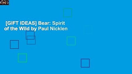 [GIFT IDEAS] Bear: Spirit of the Wild by Paul Nicklen