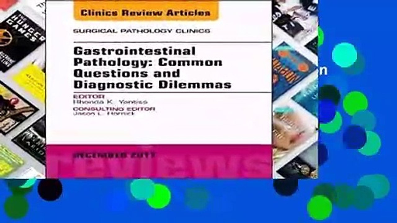 Online Gastrointestinal Pathology: Common Questions and Diagnostic Dilemmas, An Issue of Surgical