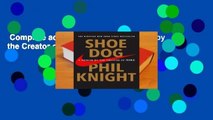 Complete acces  Shoe Dog: A Memoir by the Creator of Nike by Phil Knight