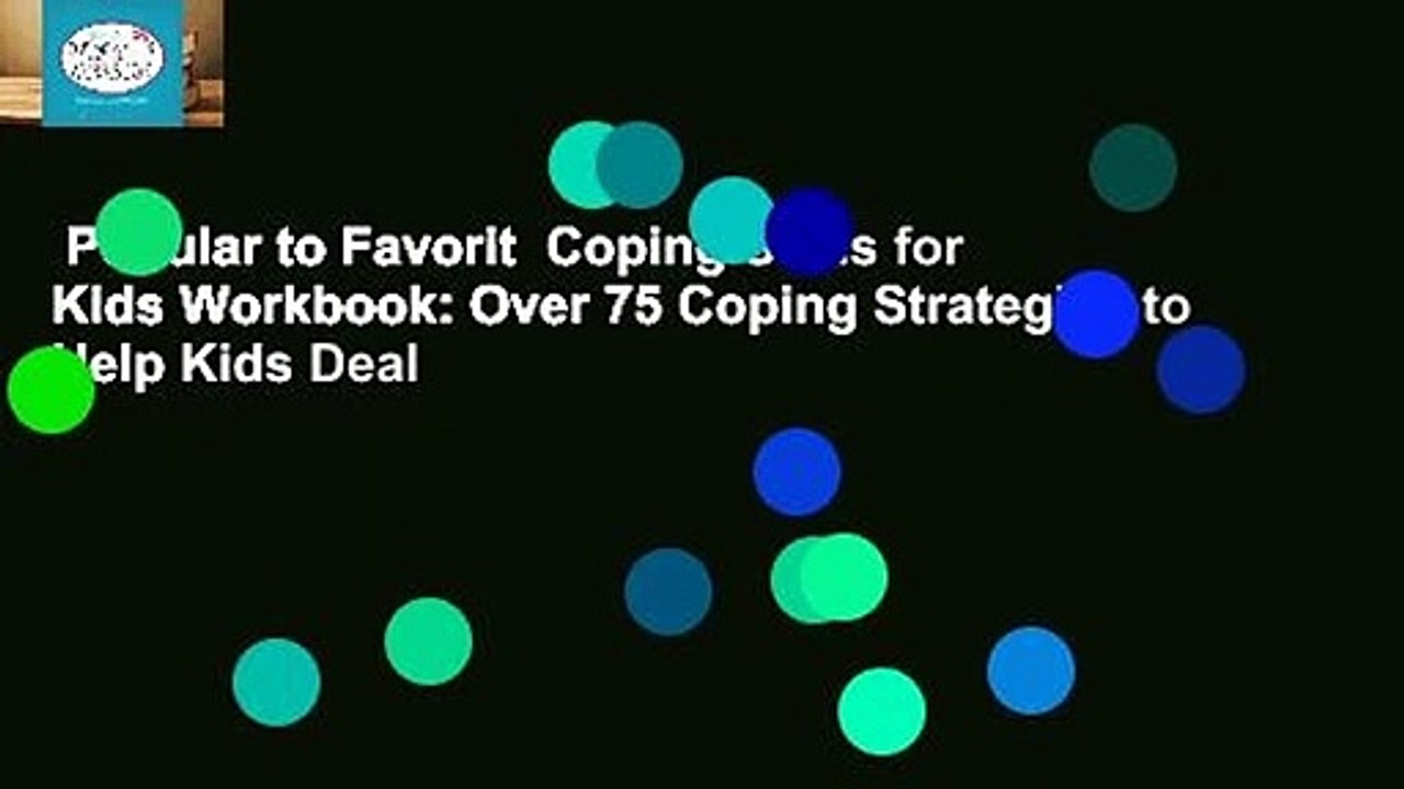 Popular to Favorit  Coping Skills for Kids Workbook: Over 75 Coping Strategies to Help Kids Deal