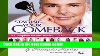 R.E.A.D Staging Your Comeback: A Complete Beauty Revival for Women Over 45 D.O.W.N.L.O.A.D