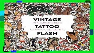 R.E.A.D Vintage Tattoo Flash : From the Hundred-Year Collection of Jonathan Shaw D.O.W.N.L.O.A.D