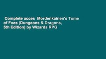 Complete acces  Mordenkainen's Tome of Foes (Dungeons & Dragons, 5th Edition) by Wizards RPG Team