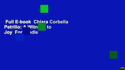 Full E-book  Chiara Corbella Petrillo: A Witness to Joy  For Kindle