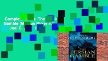 Complete acces  The Persian Gamble (Marcus Ryker #2) by Joel C. Rosenberg