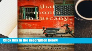 Trial New Releases  That Month in Tuscany by Inglath Cooper