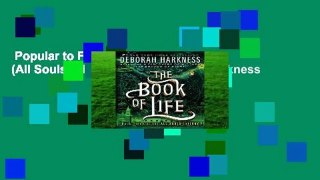 Popular to Favorit  The Book of Life (All Souls Trilogy, #3) by Deborah Harkness
