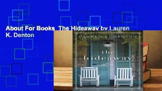 About For Books  The Hideaway by Lauren K. Denton