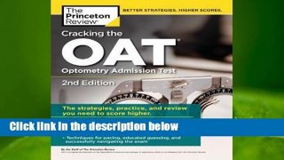 R.E.A.D Cracking the Oat (Optometry Admission Test), 2nd Edition: 2 Practice Tests + Comprehensive