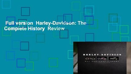 Full version  Harley-Davidson: The Complete History  Review