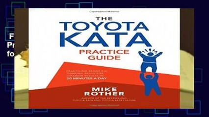 Full E-book  The Toyota Kata Practice Guide: Practicing Scientific Thinking Skills for Superior