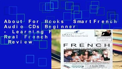 About For Books  SmartFrench Audio CDs Beginner - Learning French From Real French people  Review