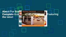 About For Books  Black + Decker The Complete Guide to Decks 6th edition: Featuring the latest