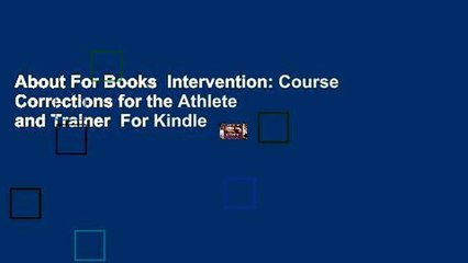 About For Books  Intervention: Course Corrections for the Athlete and Trainer  For Kindle