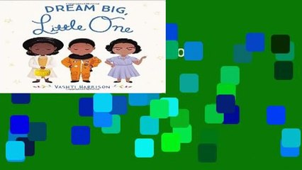 Full version  Dream Big, Little One (Vashti Harrison) Complete