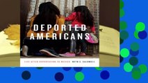 R.E.A.D Deported Americans: Life after Deportation to Mexico D.O.W.N.L.O.A.D