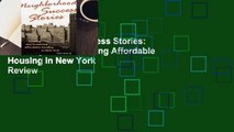 Neighborhood Success Stories: Creating and Sustaining Affordable Housing in New York  Review