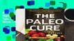 R.E.A.D The Paleo Cure: Eat Right for Your Genes, Body Type, and Personal Health Needs -- Prevent