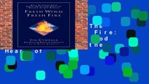 About For Books  The Fresh Wind, Fresh Fire: What Happens When God s Spirit Invades the Heart of