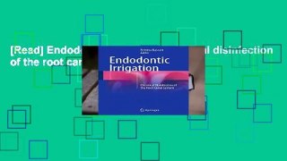 [Read] Endodontic Irrigation: Chemical disinfection of the root canal system  For Trial