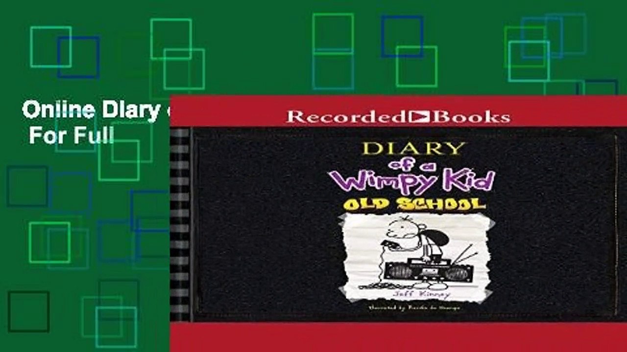 Online Diary of a Wimpy Kid: Old School  For Full